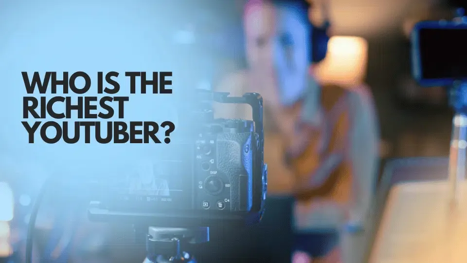 Who Is the Richest YouTuber? Earnings Breakdown (2026)