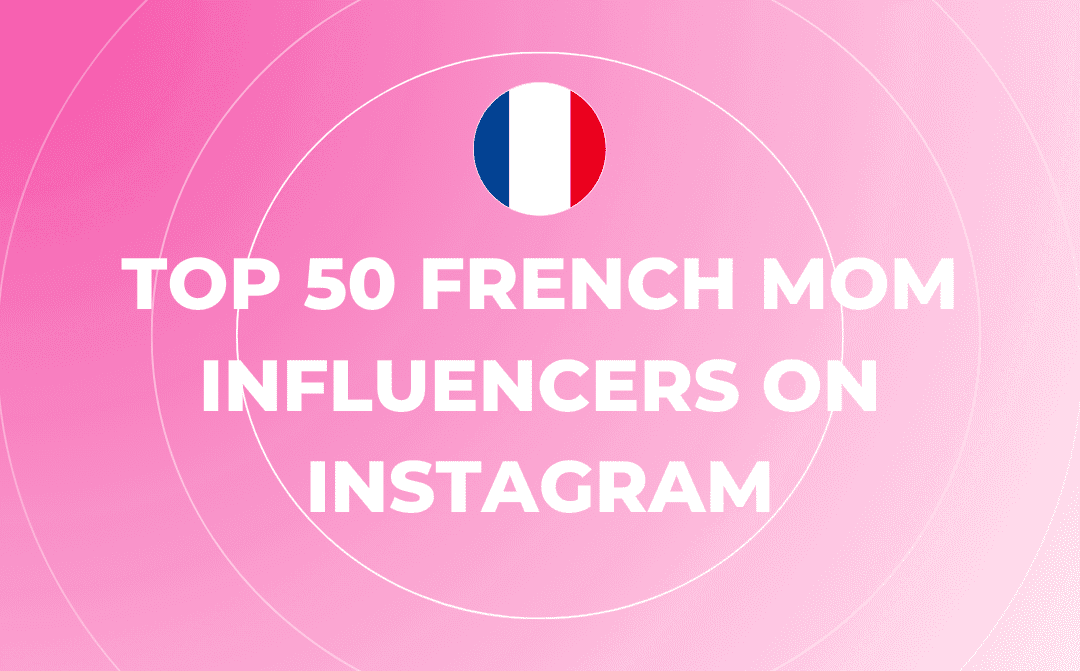 Top 25 French Mom Influencers on Instagram (Sep 2026)