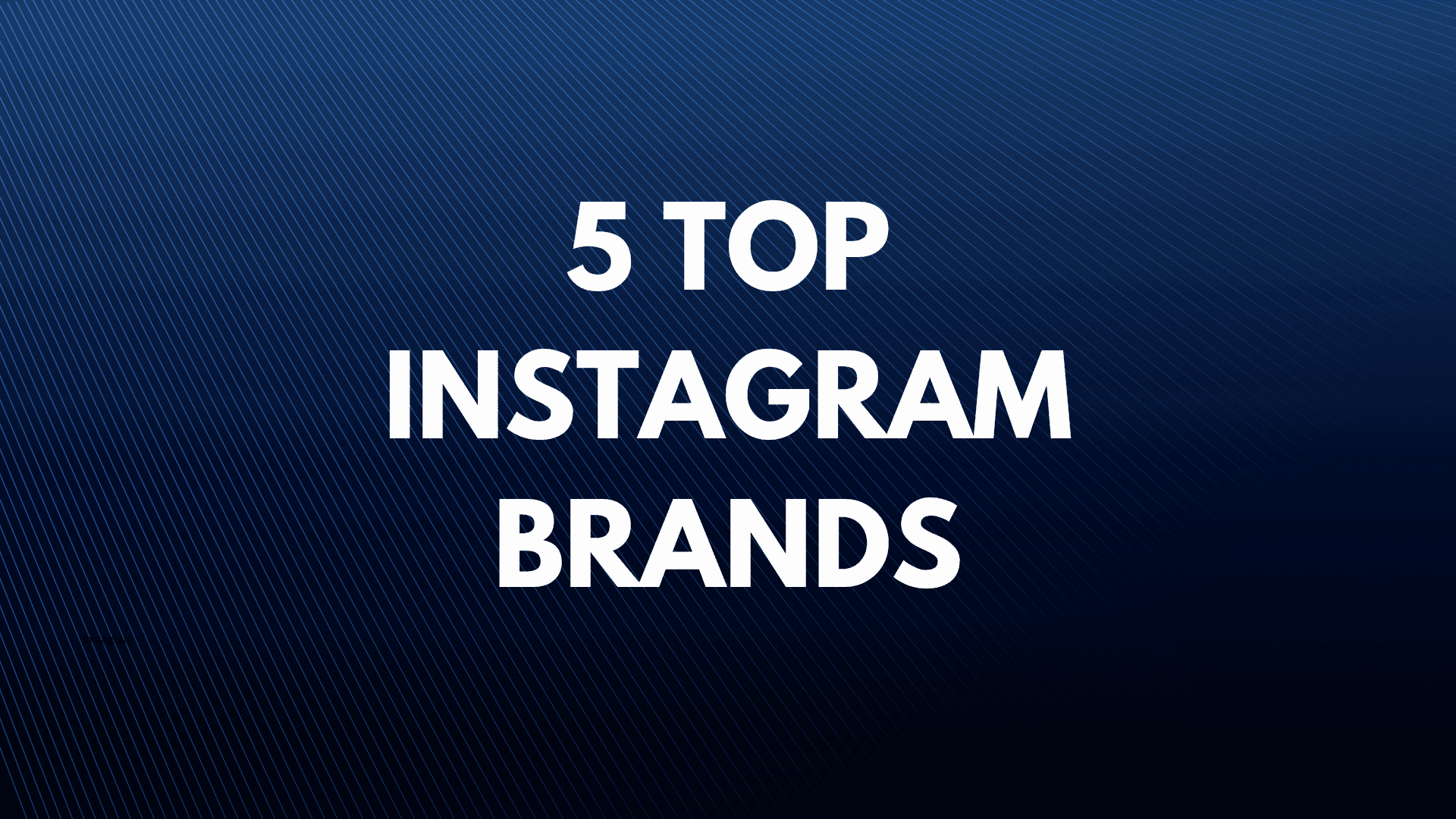 Las 5 mejores marcas de Instagram en el primer trimestre (edición 2024)
