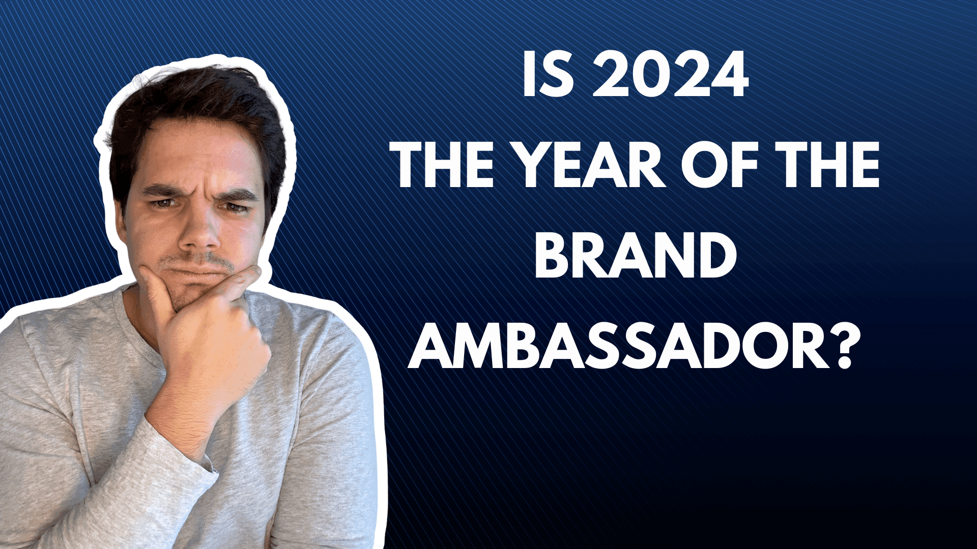 Is 2024 the year of the brand ambassador?