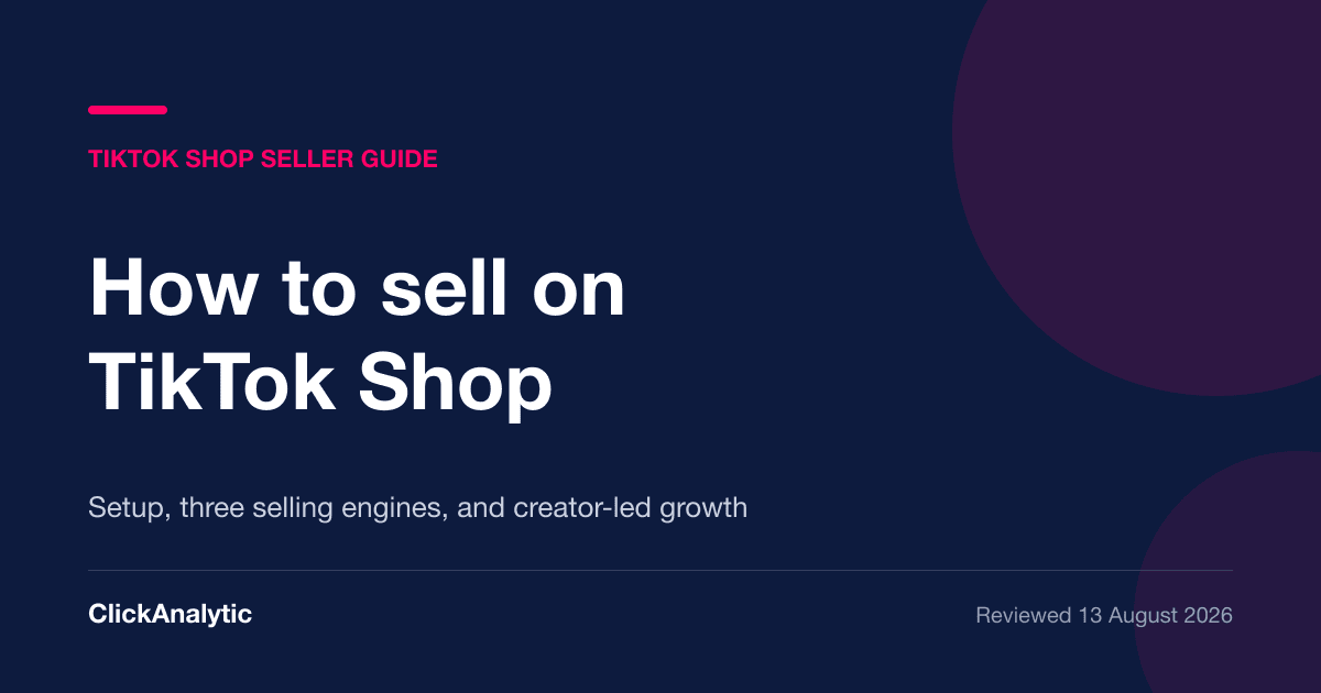 How to Sell on TikTok Shop, from Setup to Creator-Led Growth