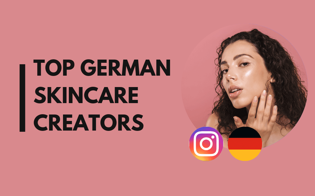 Top 20 Skincare Influencers in Germany (Sep 2026)