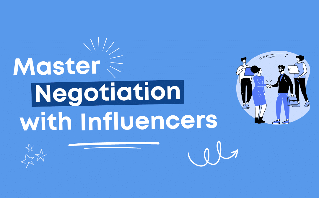 How to Negotiate with Influencers