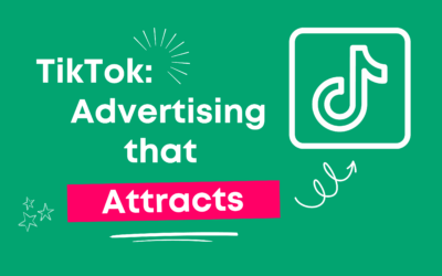 TikTok: Advertising that Attracts