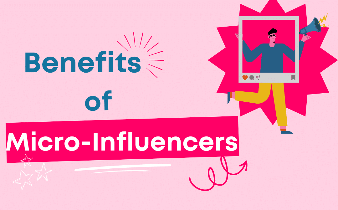 Benefits of Micro-Influencers