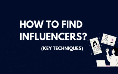 How to find influencers that perform for your brand?(Ultimate Guide 2023)