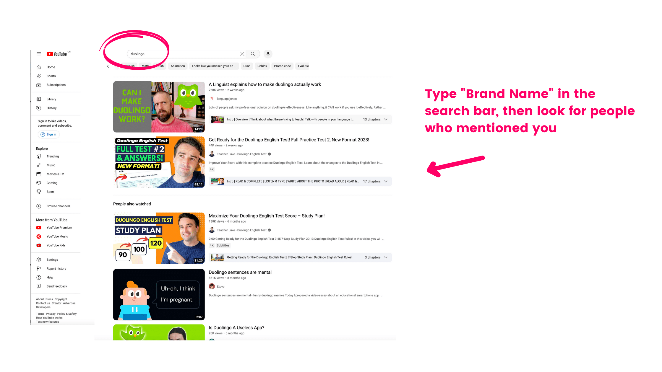 Youtube's search box to find influencers who mentions your brand.