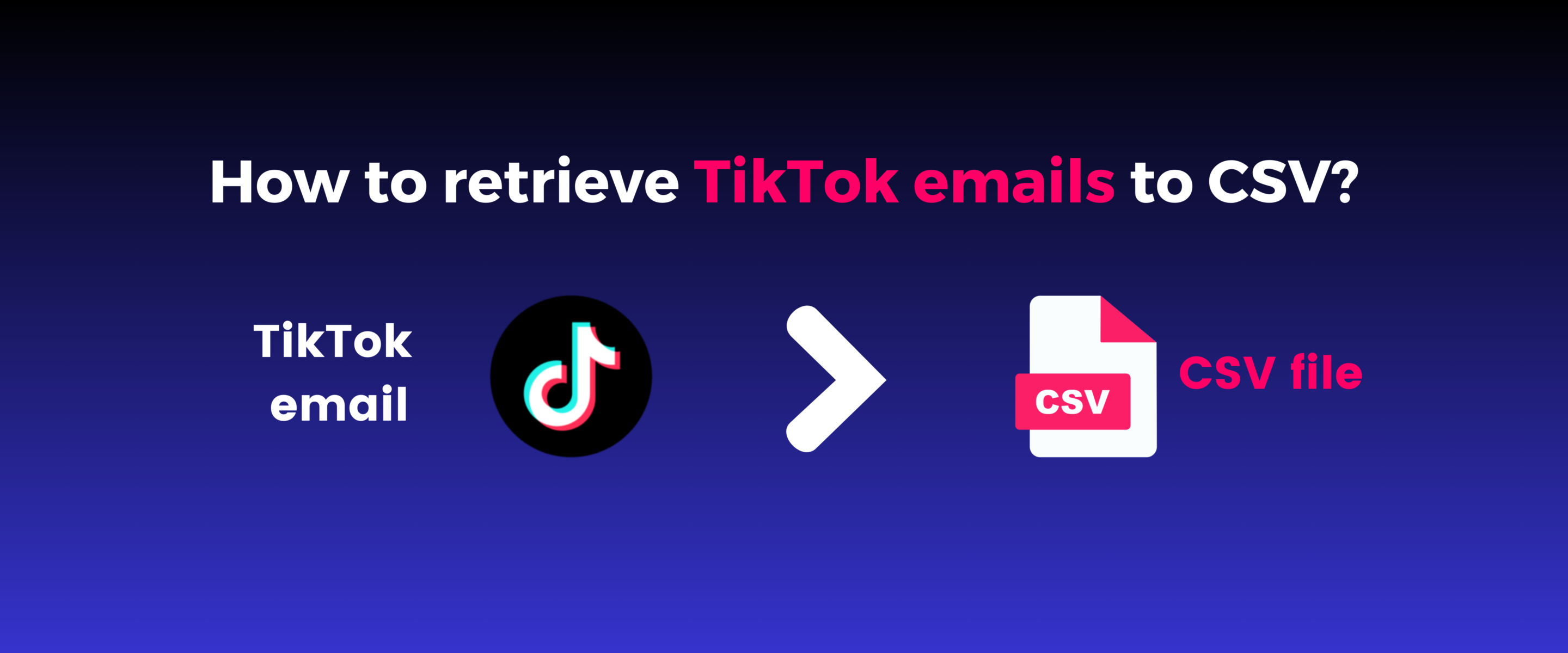 How to find tiktok emails and export in CSV.