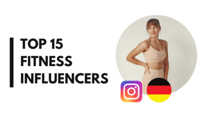 Who are the Best German Fitness Influencers? A Top 15 Ranking for 2023