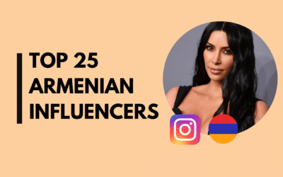 The Top 25 Influencers in Armenia in 2023