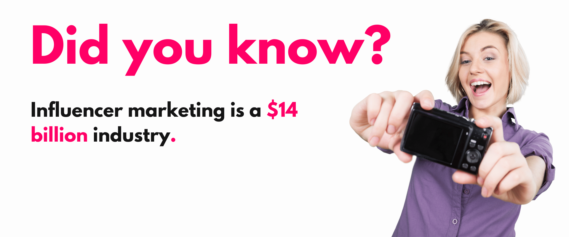 Did you know? influence marketing is a $44 billion industry.