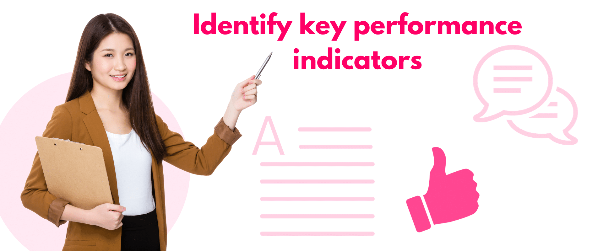 Identify key performance indicators.