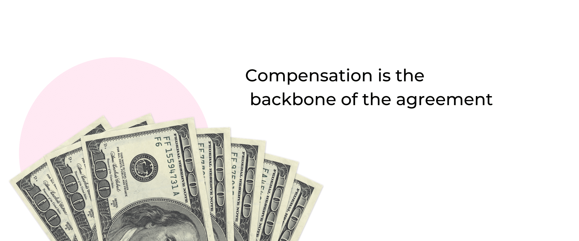 Compensation is the backbone of the agreement.