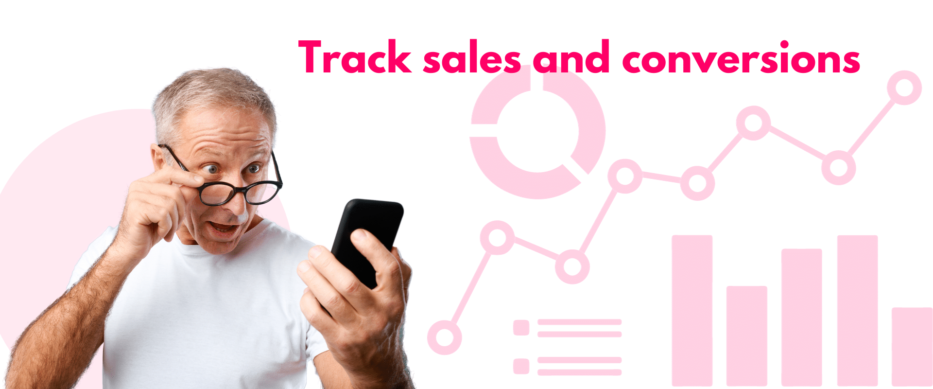 Track sales and conversions.