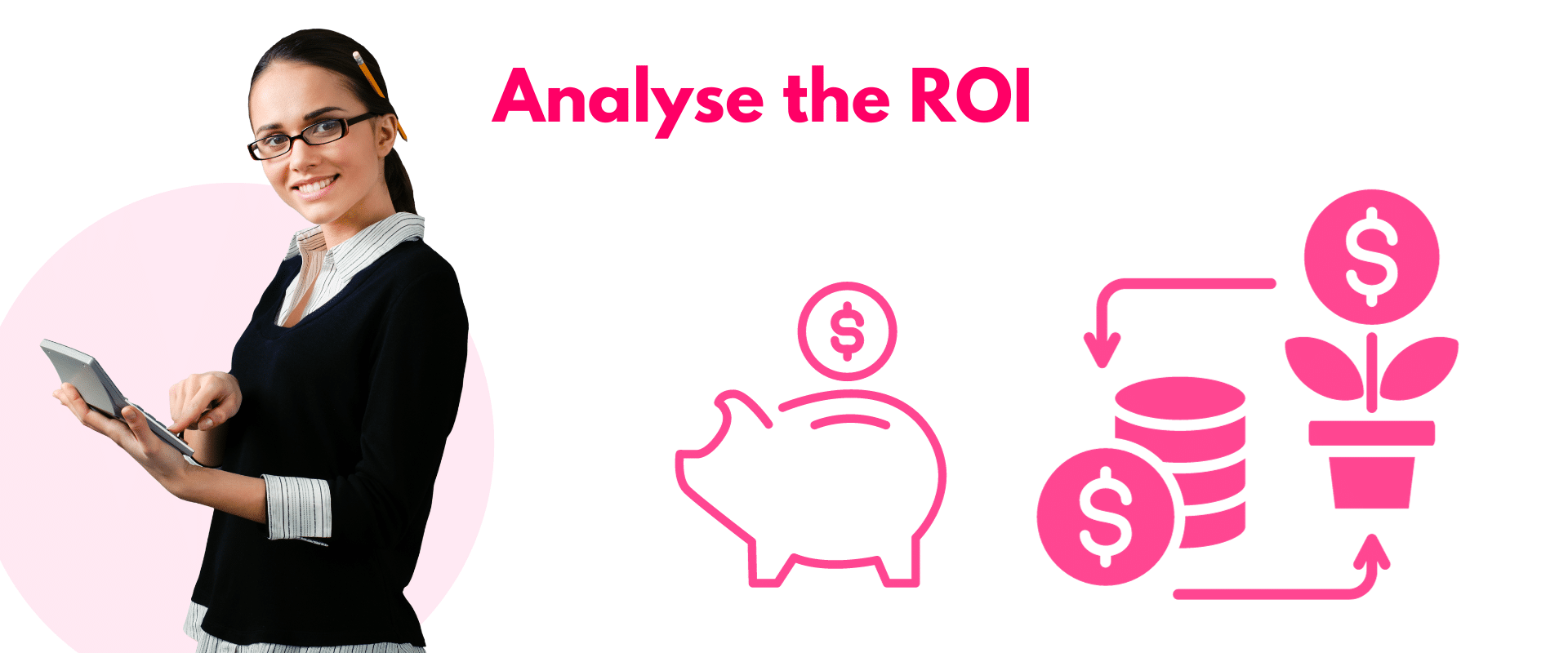 A woman holding a tablet with the words analyze the roi.
