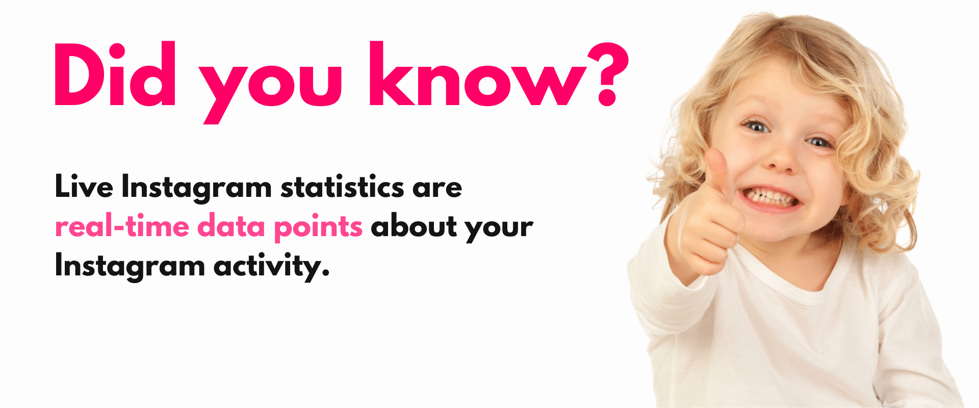 Did you know? live time statistics are road data points for your instagram activity.