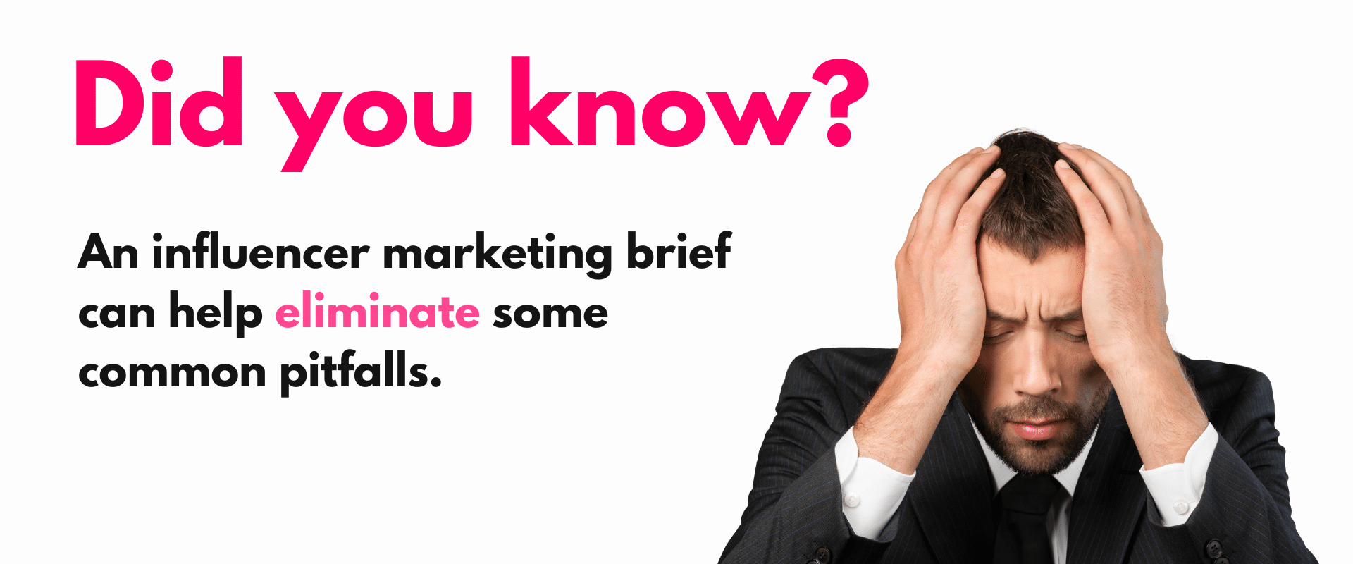 Did you know an influence marketing brief can eliminate some common pitfall.