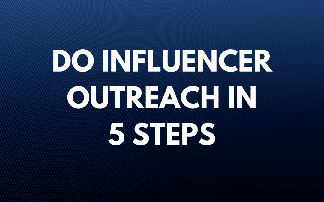 Stratégie d'approche des influenceurs : Mon guide en 5 étapes
