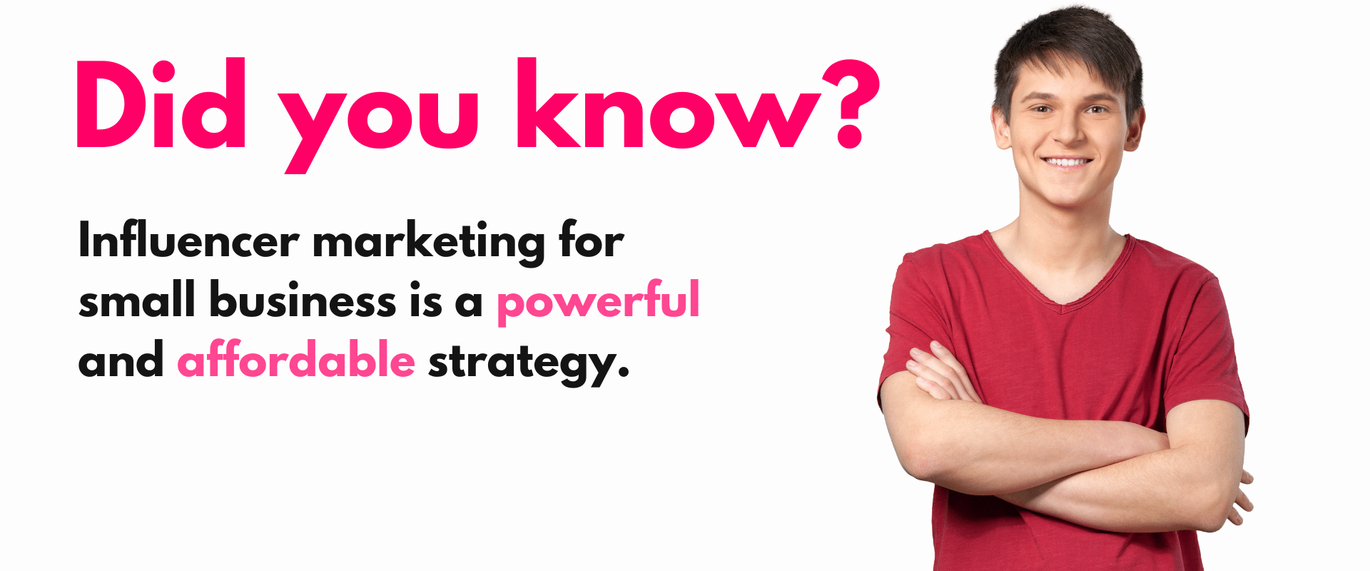Influencer marketing for small business is a powerful and affordable strategy.
