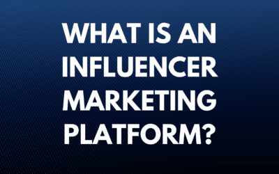 What is an influencer marketing platform?