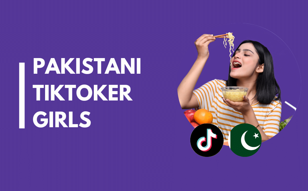 15 Top Pakistani TikToker girls