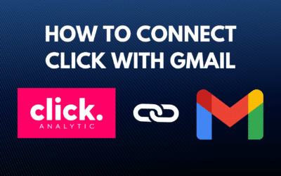 Connect your Gmail account to Click Analytic
