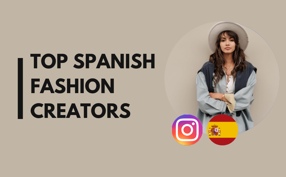 25 Top Spanish fashion influencers to follow