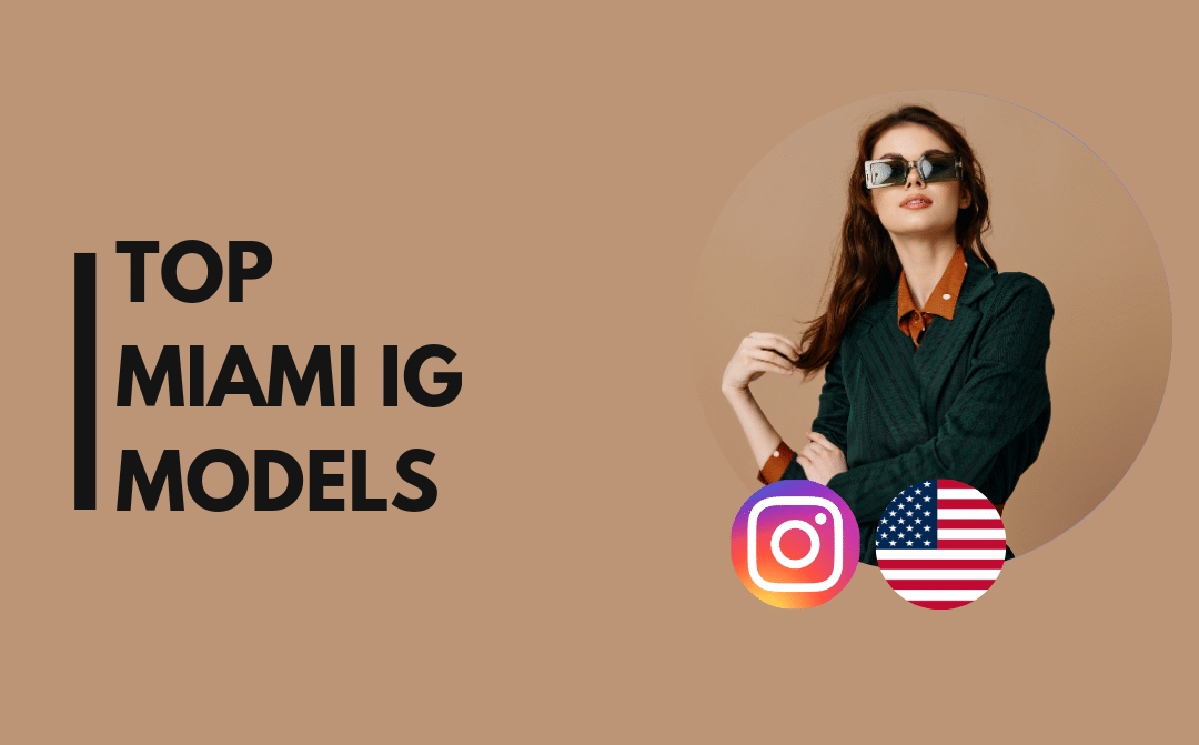 20 Top modèles IG de Miami que nous suivons