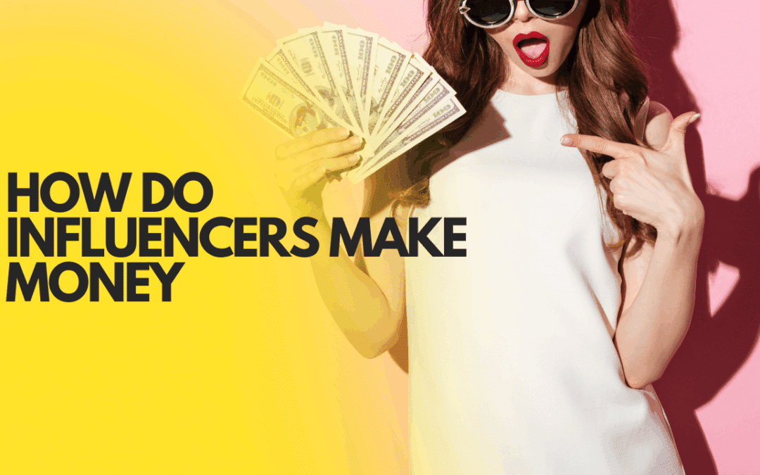 Click Analytic: Influencer Marketing Platform For Ecom Brands 62 How Do Influencers Make Money?