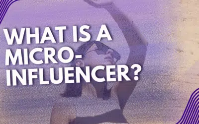 Qu'est-ce qu'un micro-influenceur ?