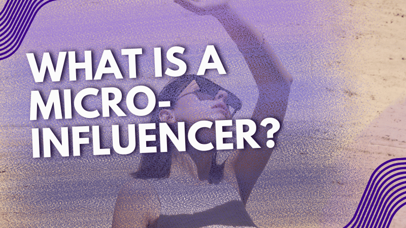 Click Analytic: Influencer Marketing Platform For Ecom Brands 64 What is a Micro-Influencer?