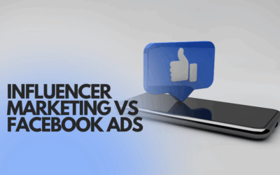 Marketing d'influence vs publicités Facebook