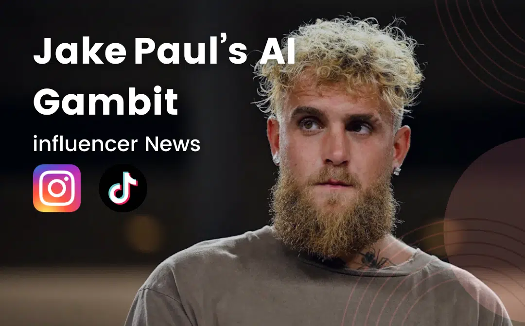 Click Analytic: Influencer-Marketing-Plattform für Ecom-Marken 65 Jake Pauls KI-Gambit: Investitionen und Deepfake