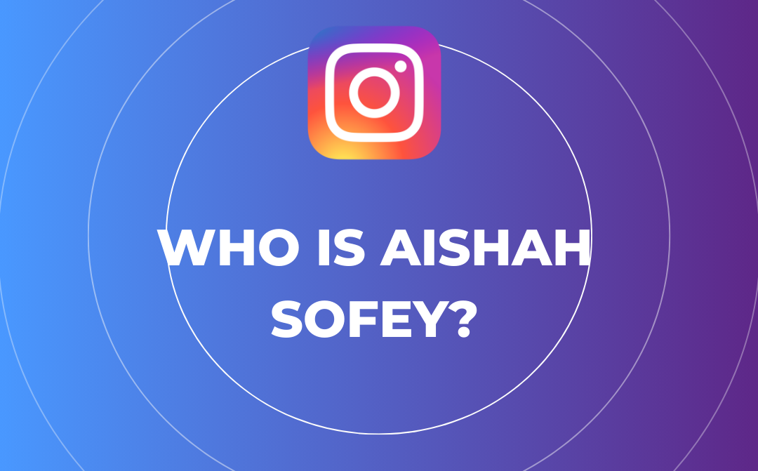 Instagram logo above large text reading, "WHO IS AISHAH SOFEY?" on a blue to purple gradient background with concentric circles, similar in style to Brianna Paige Arsement's vibrant social media themes.