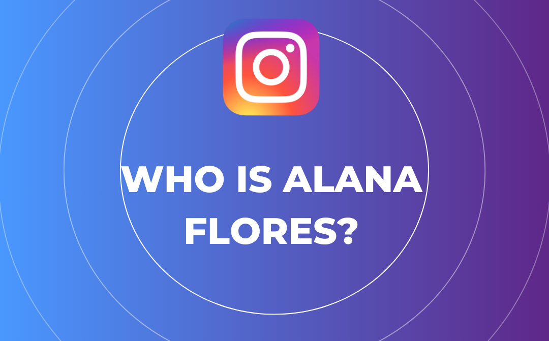 Who is Alana Flores?