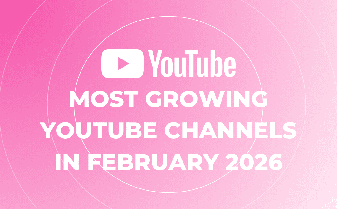 Most Growing Youtube Channels in February 2026